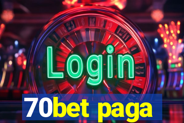 70bet paga